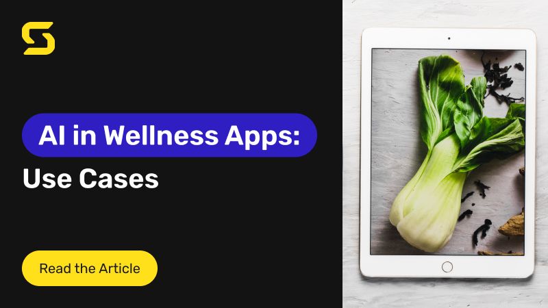 How Wellness Apps Can Benefit from AI: Top Use Cases