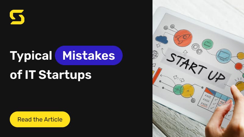 Typical IT Startup Mistakes: Or How to Avoid Failure? Typical IT Startup Mistakes: Or How to Avoid Failure?