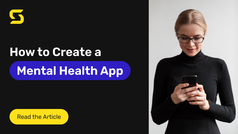 How to Create a Mental Health App: An Ultimate Guide 2024