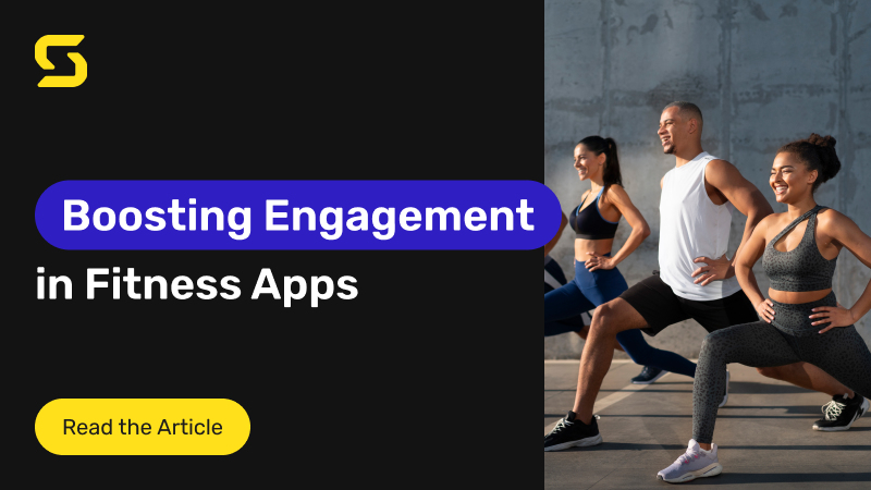 How to Boost User Engagement in Your Fitness App How to Boost User Engagement in Your Fitness App