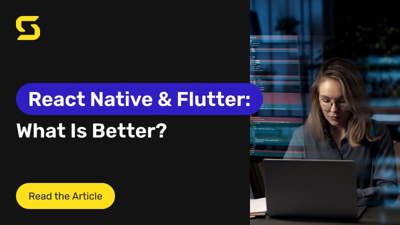 React Native and Flutter: Which Framework is Better in 2022?