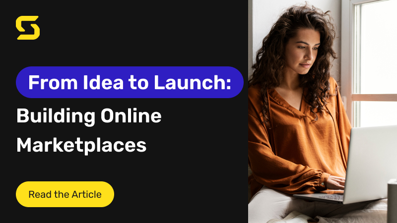 How to Develop an Online Marketplace: From Idea to Launch