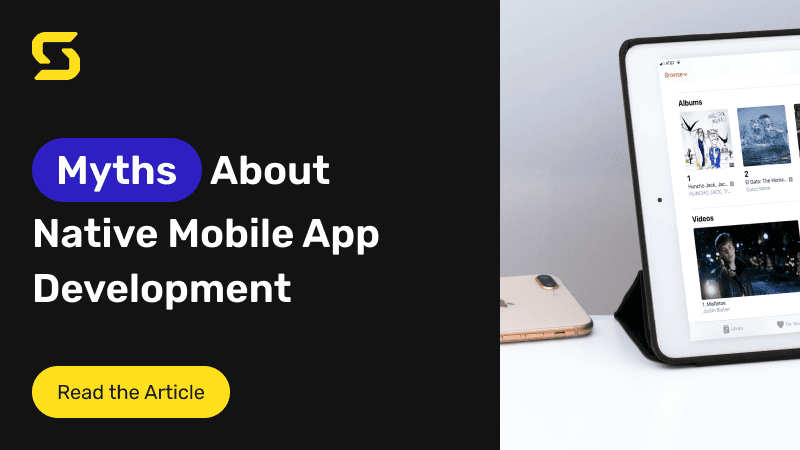 5 Myths About Native Mobile App Development